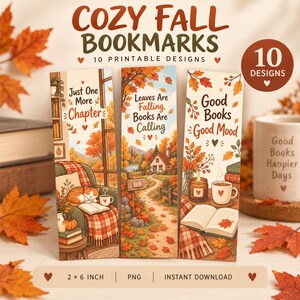 May include: Three vertical bookmarks featuring fall-themed illustrations. The first shows a cat on a chair with text 'Just One More Chapter'. The second depicts a house and path with 'Leaves Are Falling, Books Are Calling'. The third shows a book and candle with 'Good Books Good Mood'.