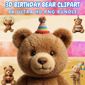 May include: A collection of 3D birthday bear clipart in a 4K Ultra HD PNG bundle. The central image is a close-up of a brown teddy bear wearing a colorful party hat. Additional bears are shown with birthday cakes and balloons.
