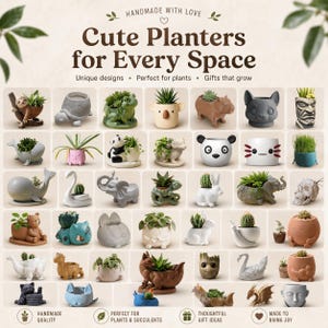 May include: A collection of cute planters in various shapes, including animals, faces, and abstract designs. The planters are in neutral colors and are filled with plants. The text "Cute Planters for Every Space" is at the top.