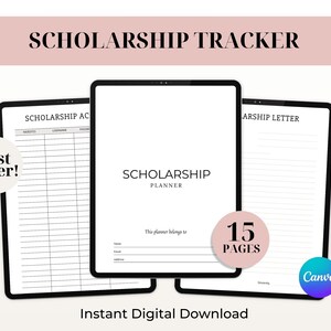 May include: A digital download titled "Scholarship Tracker" with three black tablets displaying planner pages. The central tablet reads "Scholarship Planner." Additional text includes "15 Pages," "Instant Digital Download," and "Canva."