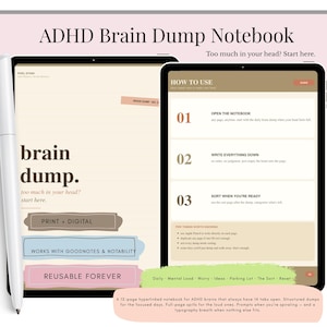 May include: An ADHD Brain Dump Notebook displayed on a tablet, with the title "ADHD Brain Dump Notebook" and the text "Too much in your head? Start here." The notebook is designed for digital use and includes instructions on how to use it.