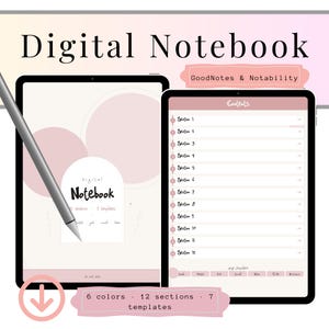 May include: Digital notebook displayed on two tablets with a stylus. The notebook features 6 colors, 12 sections, and 7 templates. The text "Digital Notebook" is at the top, with "GoodNotes & Notability" above the tablet screens.