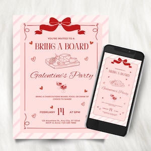 May include: A pink invitation for a Galentine's Party, featuring the text "Bring a Board." The design includes a red bow, hearts, and illustrations of food and drinks. A smartphone displays the same invitation.