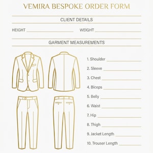 May include: A white VEMIRA Bespoke Order Form with gold text and illustrations. The form includes sections for client details, garment measurements, and additional information. Illustrations of a suit jacket and trousers are included.