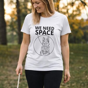 We Need Space Dog T Shirt | Dog Walking & Training Tee