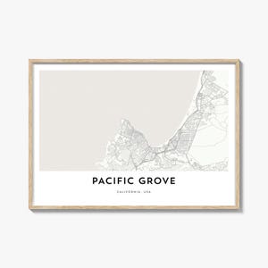 May include: Framed map print of Pacific Grove, California, USA. The map is in grayscale, showing the city's layout and coastline. The text "PACIFIC GROVE" and "CALIFORNIA, USA" are printed in a clean, modern font at the bottom.