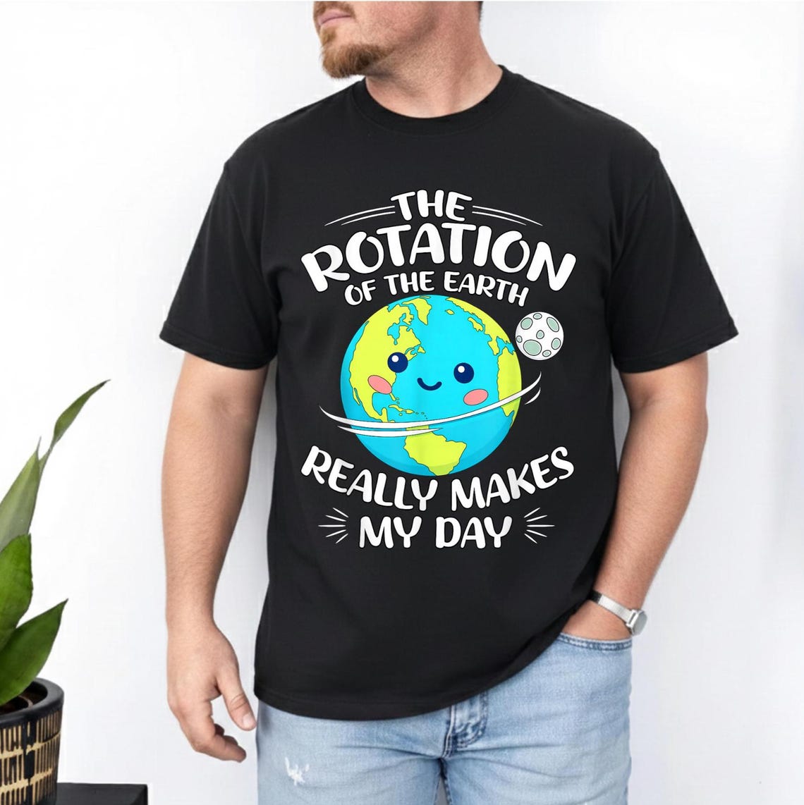 Rotation of the Earth Makes My Day PNG, Funny Science Shirt PNG, Earth ...