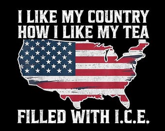 I Like My Country Like I Like My Tea Filled with ICE PNG, Funny Conservative Political Humor, Sublimation Design, Digital Download