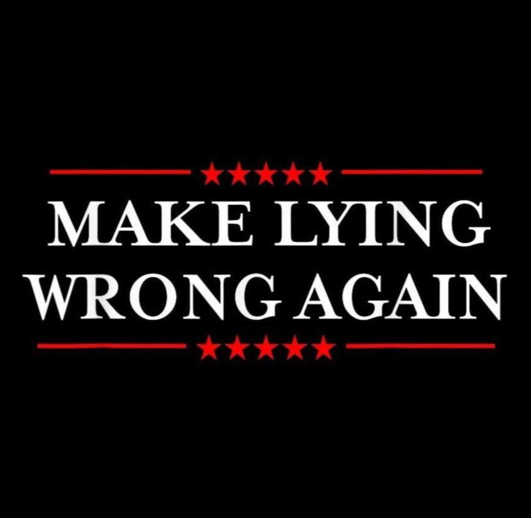 Make Lying Wrong Again PNG, Anti Trump Shirt PNG, Political Protest ...