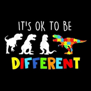 Könnte beinhalten: Schwarze Grafik mit drei weißen Dinosaurier-Silhouetten und einem vierten Dinosaurier aus bunten Puzzleteilen. Der Text lautet "IT'S OK TO BE DIFFERENT" in Weiß und Regenbogenfarben.