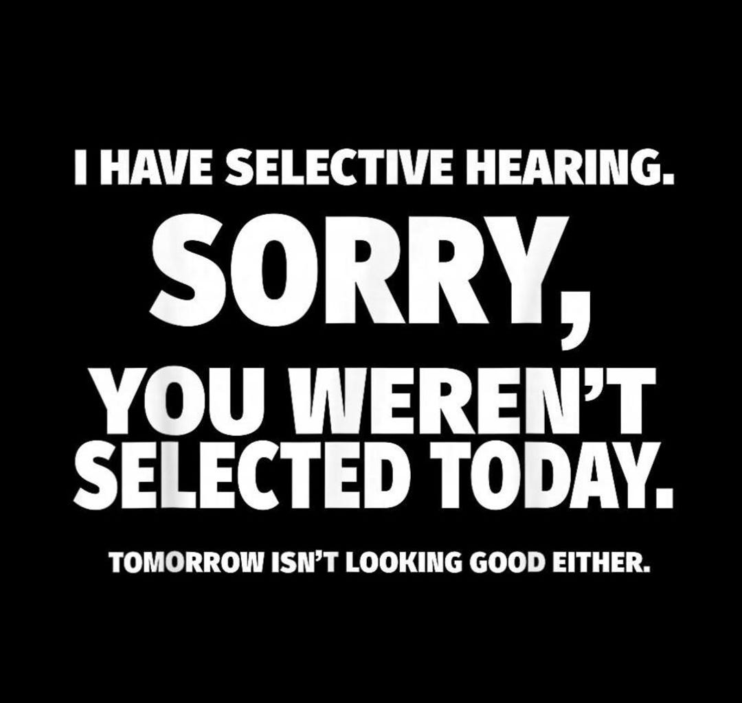I Have Selective Hearing PNG, Funny Quote Humor Gift, Sarcastic Saying ...