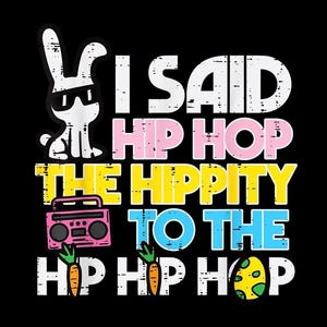 Może przedstawiać: Czarna grafika z napisem "I Said Hip Hop The Hippity To The Hip Hop". Przedstawiono również białego królika w okularach przeciwsłonecznych i różowy boombox. Projekt ma zabawny motyw wielkanocny.