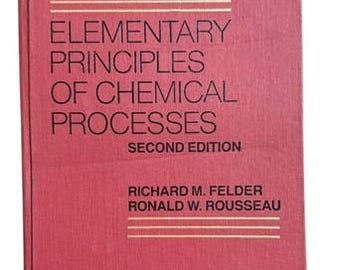 Elementary Principles of Chemical Processes Wiley Series Second Edition