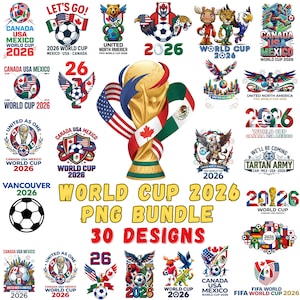 May include: A collection of 30 World Cup 2026 PNG designs. The designs feature soccer balls, flags of Canada, USA, and Mexico, and the World Cup trophy. Text includes "World Cup 2026" and "United as One."