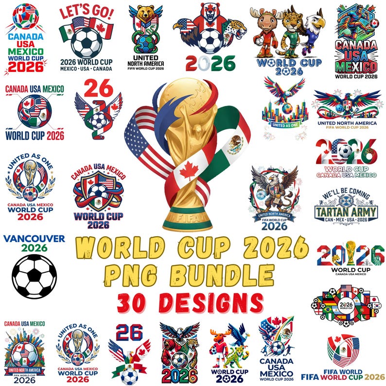 May include: A collection of 30 World Cup 2026 PNG designs. The designs feature soccer balls, flags of Canada, USA, and Mexico, and the World Cup trophy. Text includes "World Cup 2026" and "United as One."