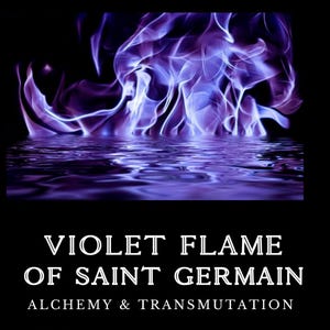 May include: A graphic design featuring vibrant purple and blue flames reflecting on a dark, rippled water surface. The text VIOLET FLAME OF SAINT GERMAIN is centred in white, followed by the smaller text ALCHEMY & TRANSMUTATION below it.