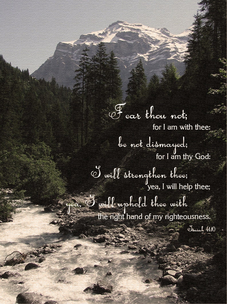 Fear Thou Not for I Am With Thee I Will Strengthen Thee Isaiah 4110 KJV Scripture 11 X 14
