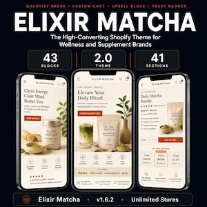 May include: Three smartphones display the Elixir Matcha Shopify theme, featuring product pages for matcha powder, bundles, and wellness branding. The interface includes text like Clean Energy, Clear Mind, Better You, and Daily Matcha Bundle.