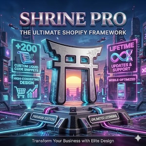 May include: A futuristic digital illustration featuring the text "SHRINE PRO" and "THE ULTIMATE SHOPIFY FRAMEWORK". The image includes a stylized Torii gate, neon graphics, and the phrases "+200 Custom Liquid Code Snippets", "High-Converting Design", "Lifetime Updates & Support", and "Mobile-Optimized".