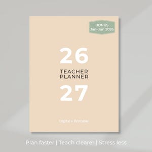 May include: A digital and printable teacher planner with the numbers 26 and 27 in white, and the words TEACHER PLANNER. A bonus section for Jan-Jun 2026 is included. The planner is peach-coloured with the text "Plan faster | Teach clearer | Stress less."