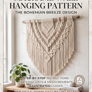 May include: A macrame wall hanging pattern titled The Bohemian Breeze Design. The off-white cord is knotted in intricate patterns and suspended from a piece of driftwood. The text includes step-by-step instructions, material lists, measurements, illustrated guides, and a PDF digital download icon.
