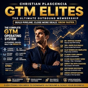 May include: A promotional graphic for Christian Plascencia GTM Elites, featuring a person in a dark blazer against a city skyline. Text includes The Complete GTM Operating System, 50+ Module Course, 200+ Swipe File Emails, and revenue metrics.