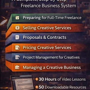 May include: An image promoting a freelance business course. The course includes modules on preparing for freelance work, selling creative services, proposals, pricing, project management, and business management. It also offers 30 hours of video lessons, 50 downloadable resources, and professional spreadsheets.