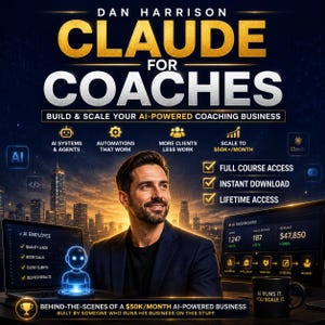 May include: A digital graphic titled Claude for Coaches featuring a person, city skyline, and AI dashboard interface. Text includes Build & Scale Your AI-Powered Coaching Business, Full Course Access, Instant Download, and Lifetime Access.