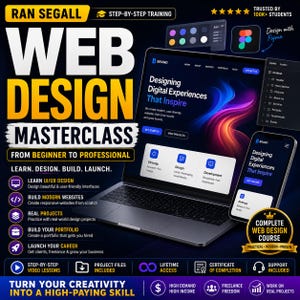 May include: A promotional graphic for the Ran Segall Web Design Masterclass featuring a laptop and smartphone displaying website interfaces. The text includes course details, learning objectives, and icons for UI/UX design, portfolio building, and career growth.