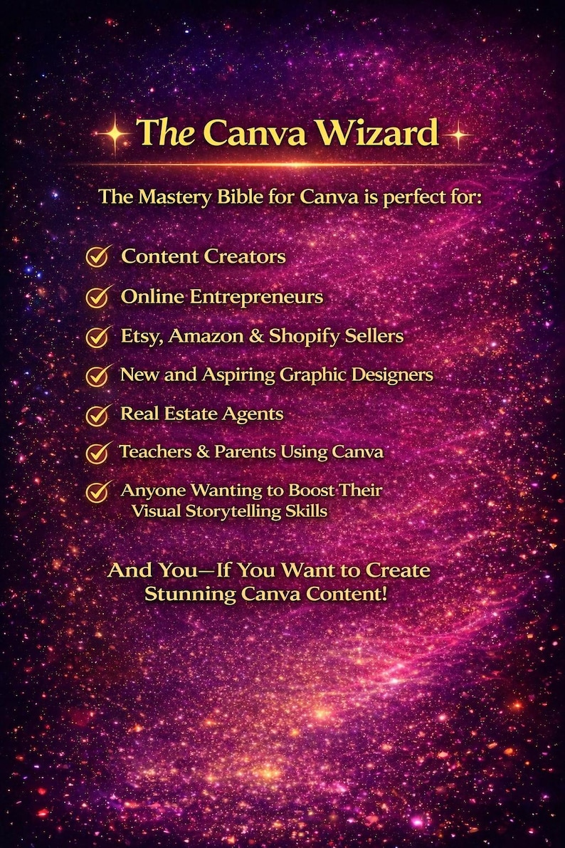 May include: A graphic with a cosmic background and the text "The Canva Wizard." It lists content creators, online entrepreneurs, Etsy sellers, graphic designers, real estate agents, teachers, and those wanting to boost visual storytelling skills.