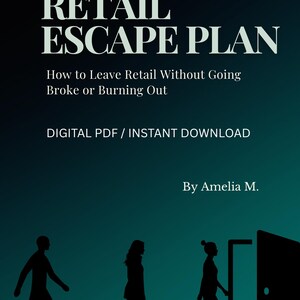 以下が含まれることがあります： 白い文字で「RETAIL ESCAPE PLAN」と書かれたデジタルブックカバー。副題は「How to Leave Retail Without Going Broke or Burning Out」です。開いたドアに向かって歩く人々のシルエットが下にあります。