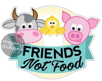 Friends Not Food Sticker Vegan Vegetarian Car Decal Laptop Decal Animals Rights Chick Farm Cow Pig Cruelty Free Meat Free Bumper Sticker