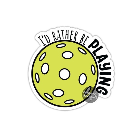 Rather Be Playing Pickleball Sticker Rather Be Playing Pickleball Sticker
