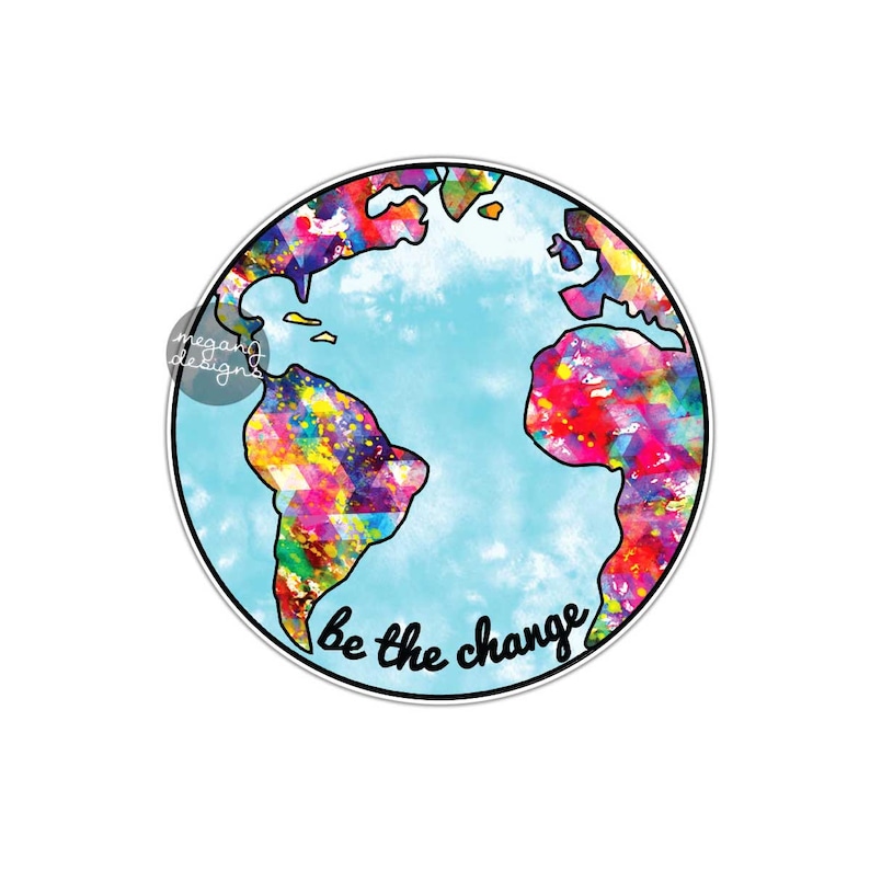 Be the Change Earth Sticker Colorful Planet Earth Bumper Sticker Laptop Decal Car Decal Multicolor Cute Boho Hippie Save the Earth Globe image 1