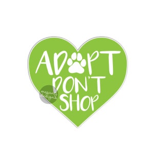 Adopt Don&#39;t Shop Heart Sticker Dog Paw Print Rescue Bumper Sticker Pet Car Decal Laptop Decal Lime Green Animal Rescue Adoption Cat Puppy