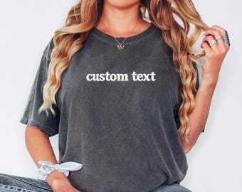 Comfort Colors® Embroidered Custom Text Shirt Personalized Embroidery Tee, Custom Name Shirt, Minimalist Embroidered Tee Gift