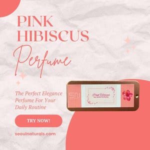 May include: Pink Hibiscus perfume advertisement. The image features the text "PINK HIBISCUS Perfume" in a stylish font. A small rectangular box with the text "Pink Hibiscus 1oz Solid Perfume" and a pink hibiscus flower is also visible. The background is a textured, off-white color.