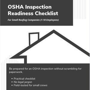 Può includere: Documento bianco con il titolo "OSHA Inspection Readiness Checklist" in grassetto, testo nero. Sotto, si legge "For Small Roofing Companies (1-10 Employees)". È presente una grafica di una casa. Il documento promette una lista di controllo pratica, senza gergo legale e testata sul campo.