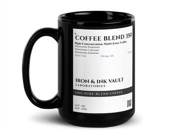 May include: A black ceramic mug featuring a white rectangular label with black text that reads COFFEE BLEND 350, High-Concentration Multi-Ester Coffee, Testosterone Propionate, Testosterone Cypionate, Testosterone Enanthate, 10 mL Vial, 350 mg / mL, 15 fl oz, IRON & INK VAULT LABORATORIES, 100% PURE BLEND COFFEE, LOT: 001, EXP: 2038, and a small QR code.