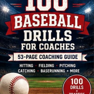 May include: A digital guide titled 100 Baseball Drills for Coaches, featuring a 53-page coaching guide with sections on hitting, fielding, pitching, catching, and baserunning. The cover displays a baseball on a field and a 100 drills practice planner.