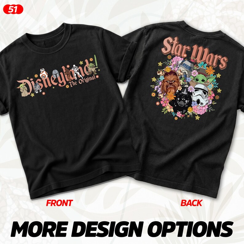 Puede incluir: Camisetas negras con dise&ntilde;os delanteros y traseros. El frente muestra "Disneyland" con ilustraciones de personajes y "The Original". La parte trasera presenta "Star Wars" con personajes y flores. Texto "MORE DESIGN OPTIONS" en la parte inferior.
