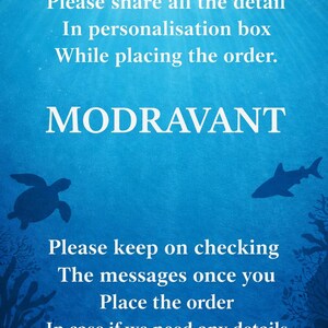 May include: A blue underwater graphic featuring a sea turtle and a shark silhouette. The text reads: Please share all the detail In personalisation box While placing the order. MODRAVANT. Please keep on checking The messages once you Place the order.