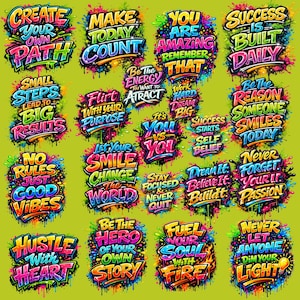 May include: A collection of colorful, graffiti-style motivational quotes on a lime green background. Phrases include "Create Your Own Path," "Make Today Count," and "Success is Built Daily." The designs feature vibrant colors and dripping paint effects.