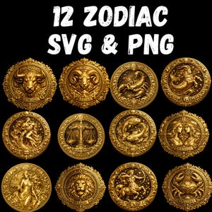 May include: A collection of twelve gold-colored zodiac medallions, each featuring intricate relief designs of astrological symbols and figures. The text "12 ZODIAC SVG & PNG" is displayed at the top. The medallions are arranged in a grid against a black background.