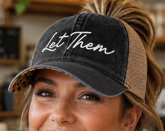 Let Them Hat, Women’s Embroidered Ponytail Cap, Two Tone Weathered Trucker, Mom Gift