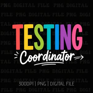 Può includere: Un design grafico digitale che presenta la parola TESTING in lettere sans-serif in grassetto e multicolori, tra cui rosso, giallo, verde, ciano, blu, viola e rosa, con la parola Coordinator in corsivo bianco sotto e piccole frecce.