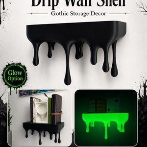 Puede incluir: Una estantería de pared negra con un diseño de goteo líquido. La estantería presenta una superficie superior plana y un borde decorativo que recuerda a la pintura derretida. Se muestra una versión opcional que brilla en la oscuridad.