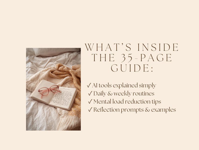 May include: A book with open pages and pink glasses rests on a bed with a beige blanket. The text reads "WHAT'S INSIDE THE 35-PAGE GUIDE:" followed by bullet points about AI tools, routines, and mental load reduction.