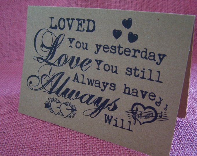 Loved You Yesterday, Love You Still One Set of ANY 3 Greeting Note Cards Invitations on Kraft Heavy Cardstock with matching envelope 5 x 7"