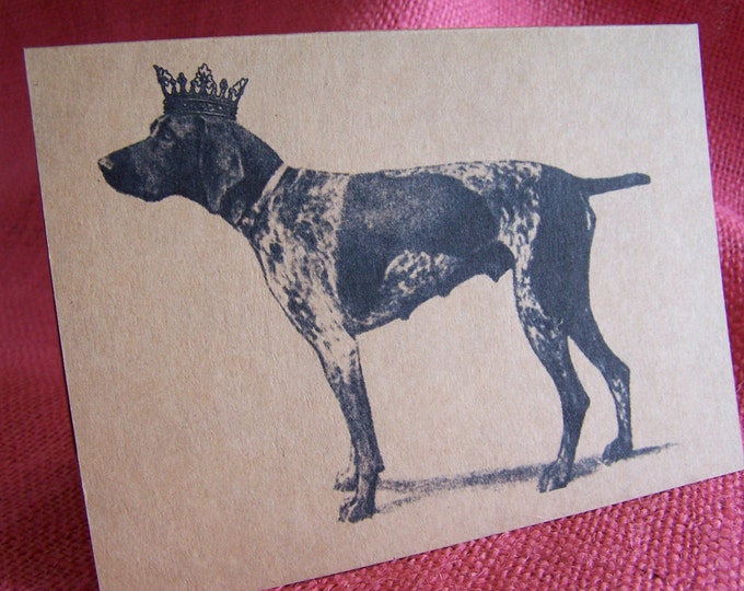 German ShortHaired Pointer Dog With Crown  Set of ANY 3 Greeting Note Cards Invitations Kraft Cardstock matching envelopes 5 x 7"
